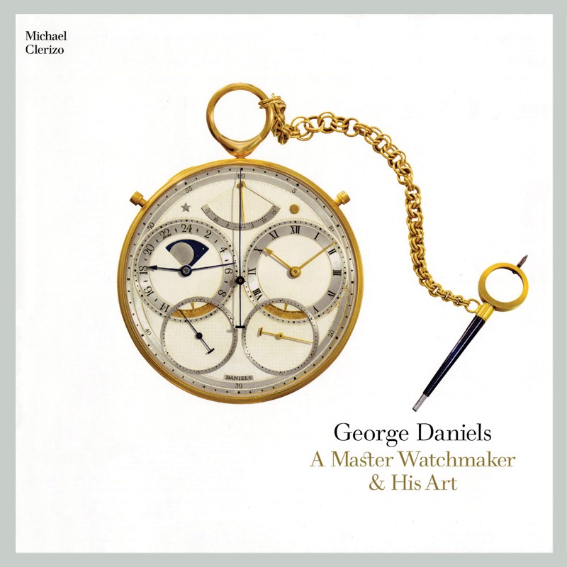 George Daniels, A Master Watchmaker and His Art - last copy