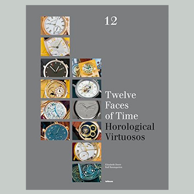 out of print - Twelve Faces of Time: Horological Virtuosos