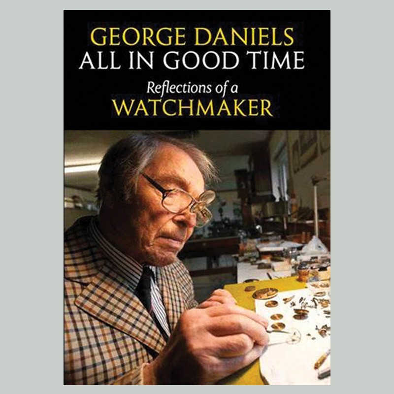 All in Good Time: Reflections of a Watchmaker