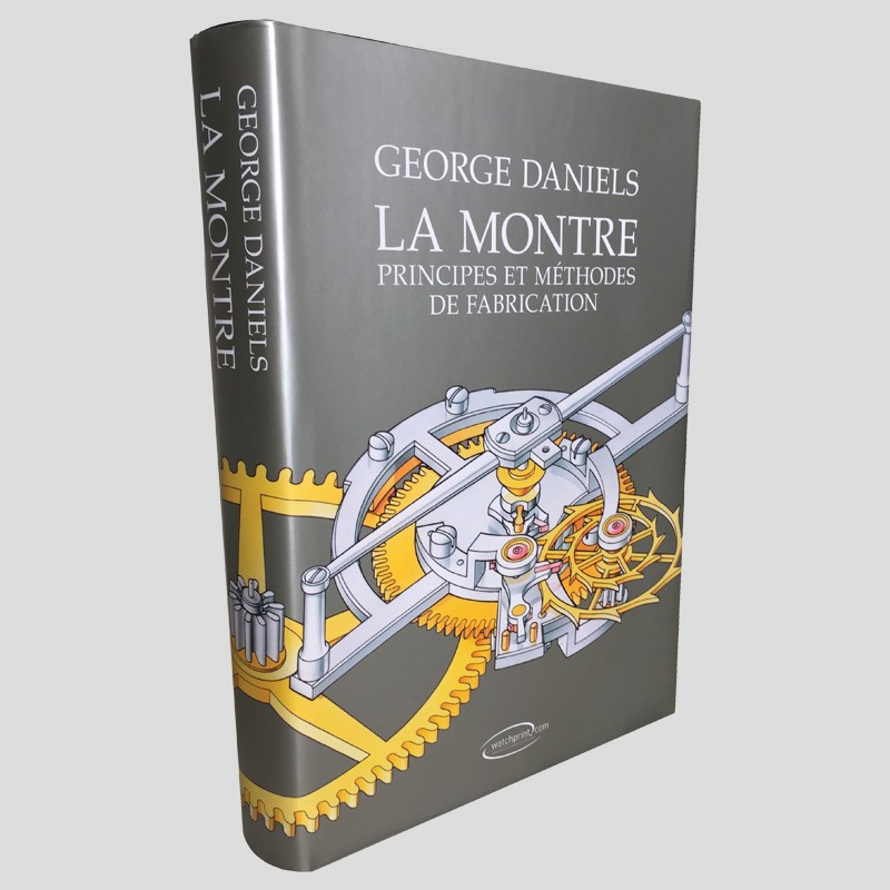 La montre principes et méthodes de fabrication
