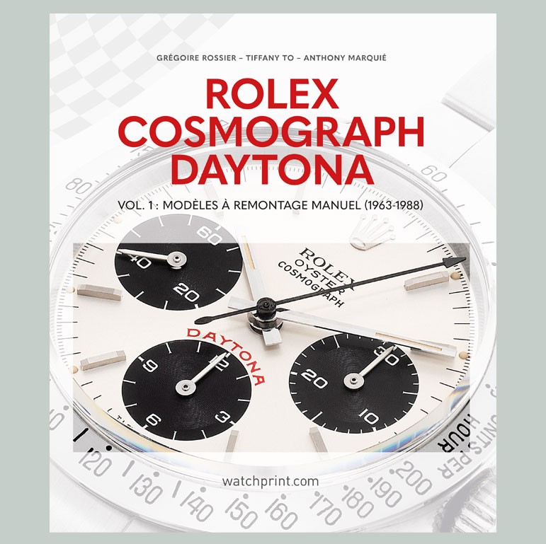 Rolex Cosmograph Daytona - Vol. 1 : Modèles à remontage manuel (1963-1988)